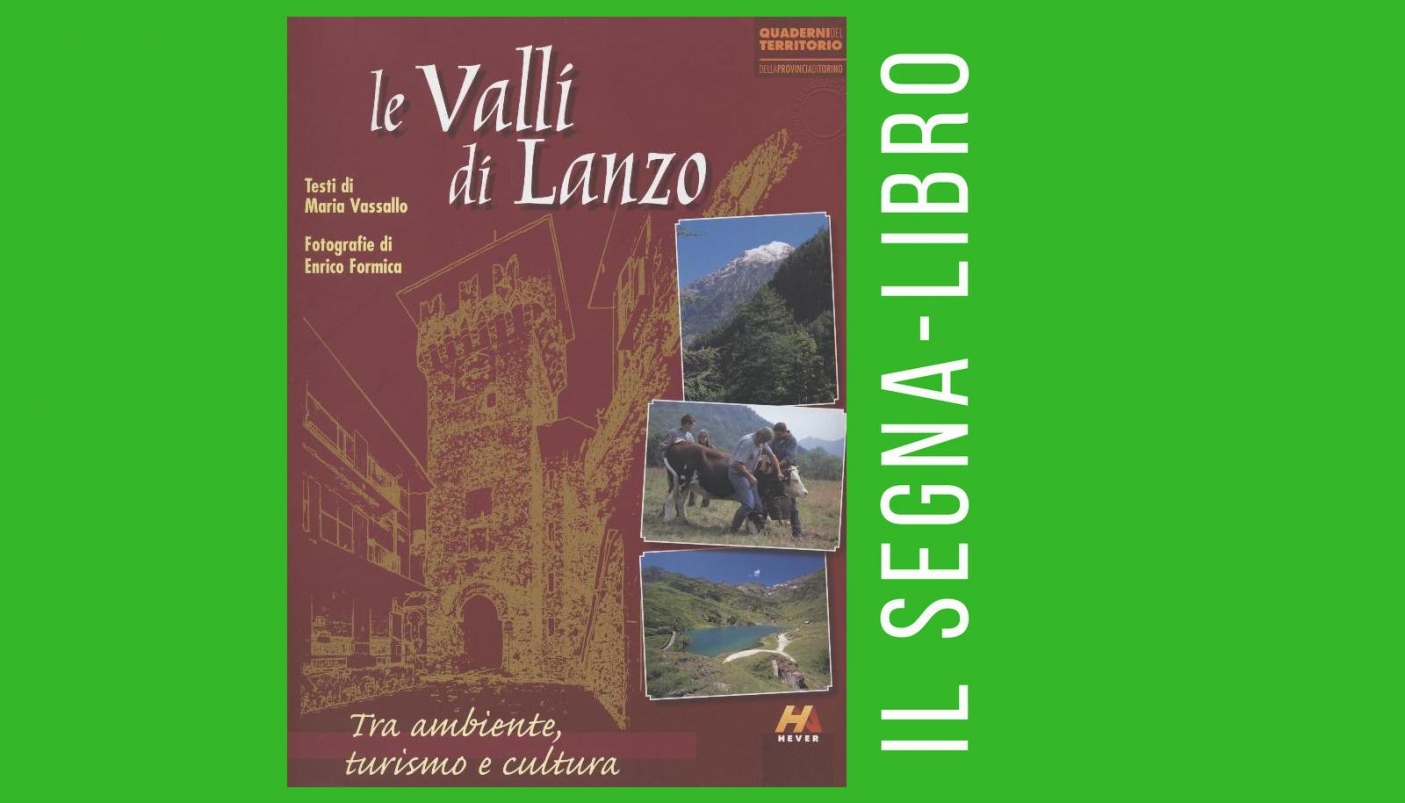 Le Valli di Lanzo. Tra ambiente, turismo e cultura