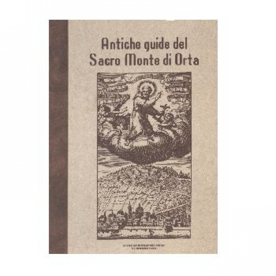 Antiche guide del Sacro Monte di Orta (tra XVII e XVIII Secolo).