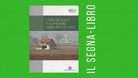 L&#039;uso del suolo in Lombardia negli ultimi 50 anni