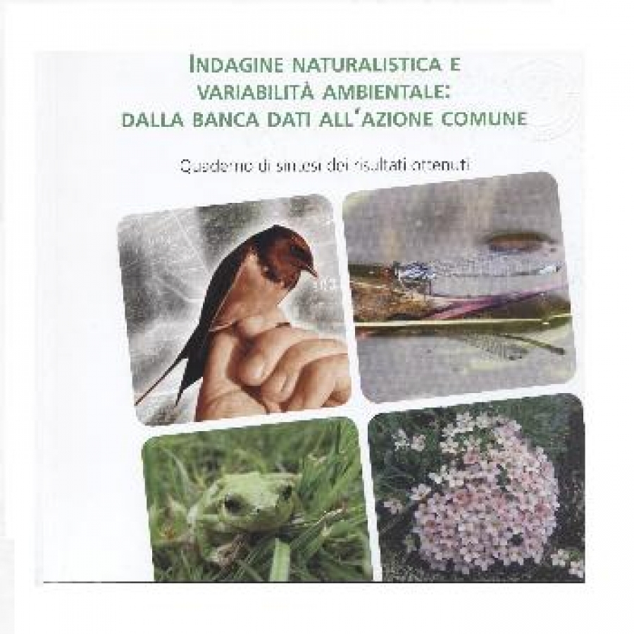Indagine naturalistica e variabilit&agrave; ambientale: dalla banca dati all'azione comune.