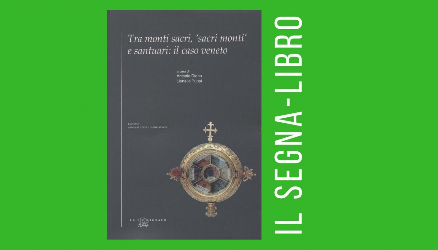 Tra monti sacri, 'sacri monti' e santuari: il caso veneto