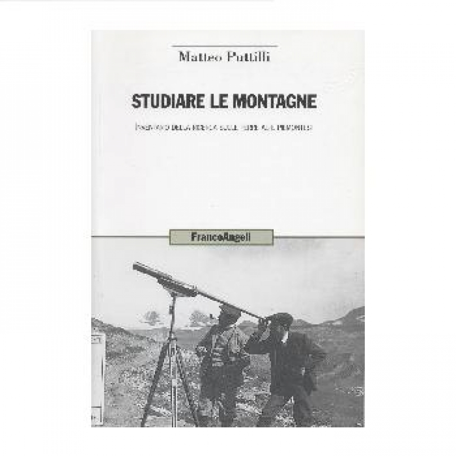 Studiare le montagne. Inventario della ricerca sulle terre alte piemontesi.