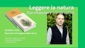 Giorgio Volpi racconta l'arte segreta della natura