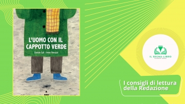L&rsquo;uomo con il cappotto verde - Piccoli semi di lettura