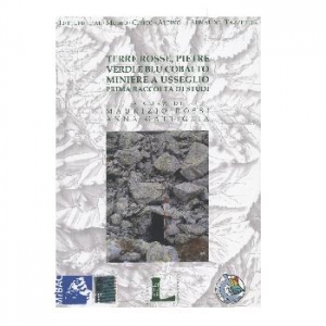 Terre rosse, pietre verdi e blu cobalto. Miniere a Usseglio.