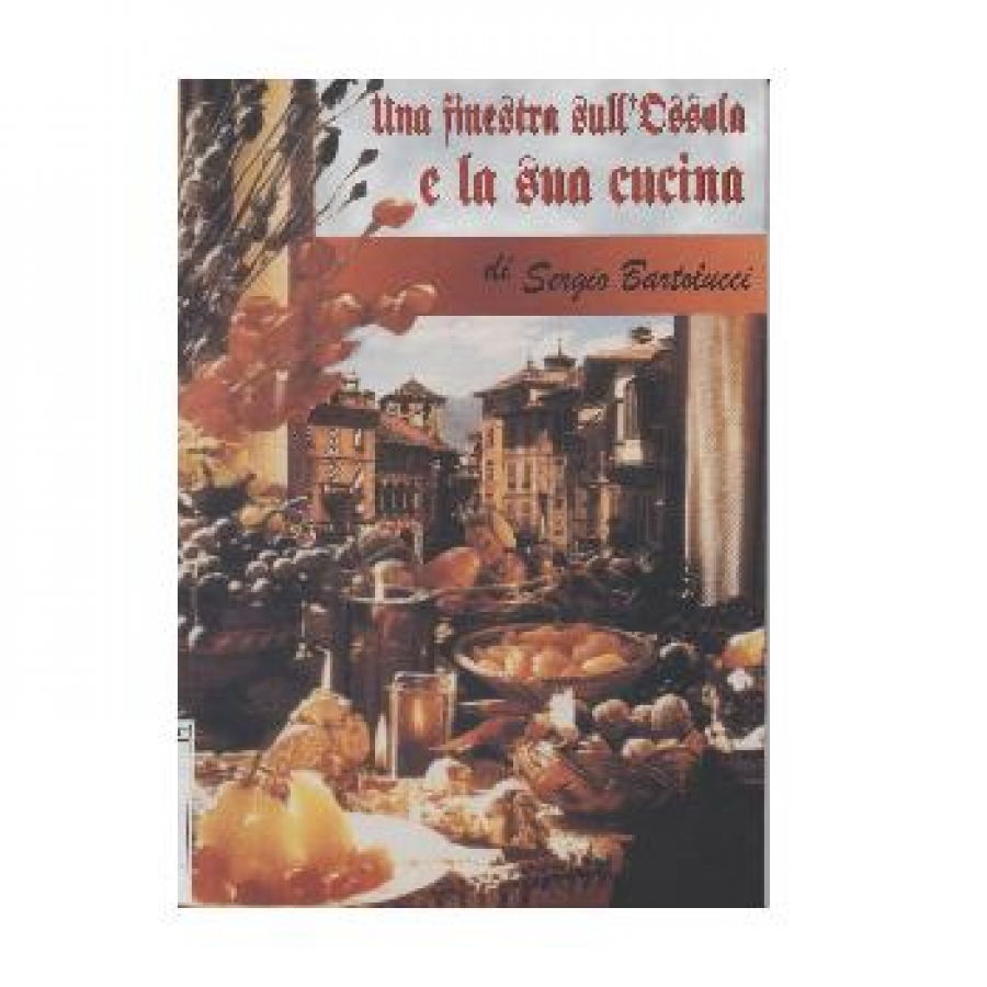 Una finestra sull'Ossola e la sua cucina.