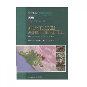 Atlante degli anfibi e dei rettili della Provincia di Roma.