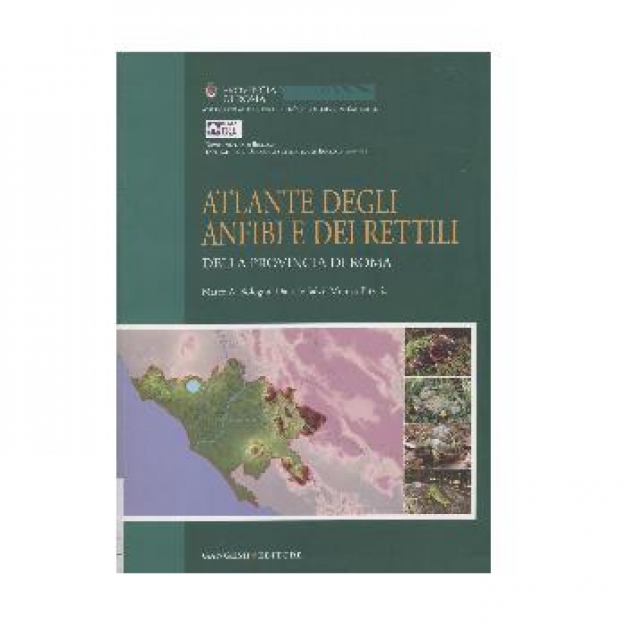 Atlante degli anfibi e dei rettili della Provincia di Roma.