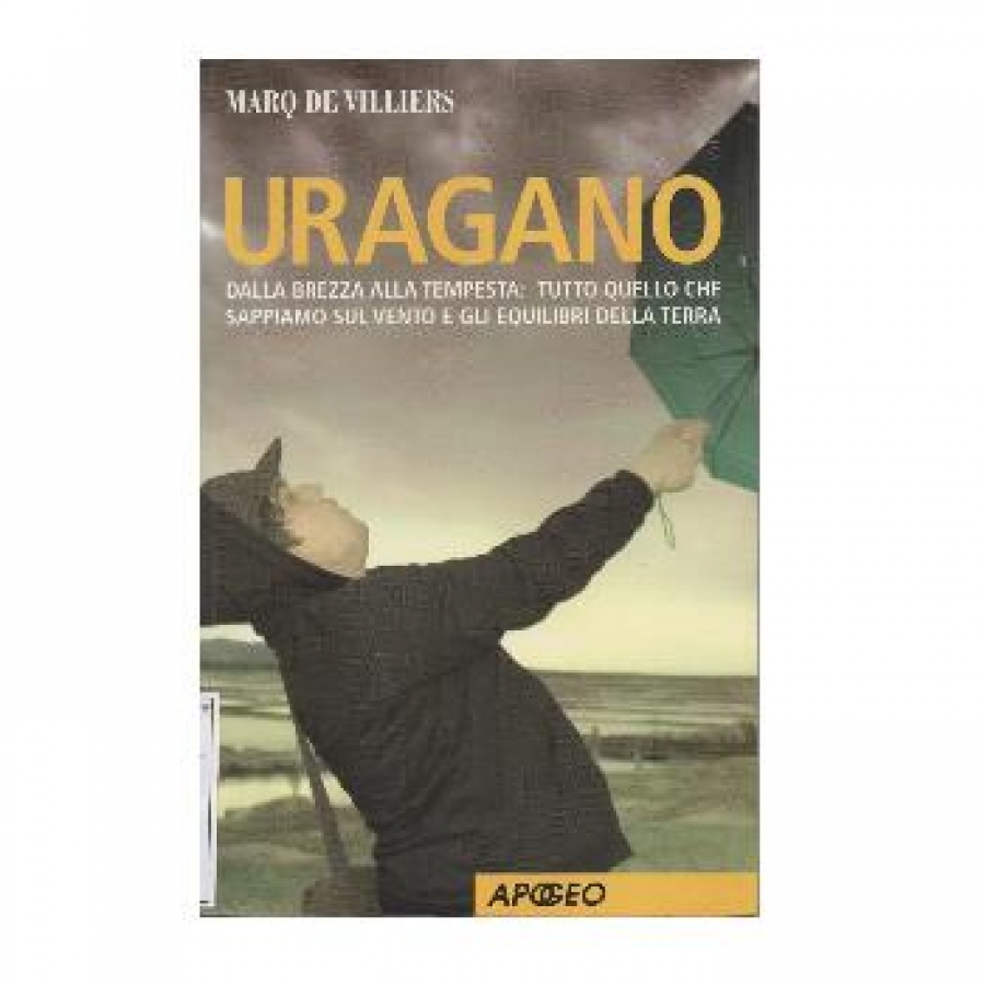 Uragano. Dalla brezza alla tempesta: tutto quello che sappiamo sul vento e gli equilibri della Terra.
